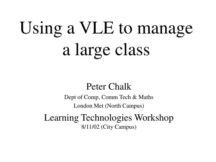 using a vle to manage a large class