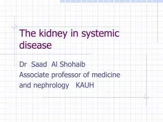 The kidney in systemic disease