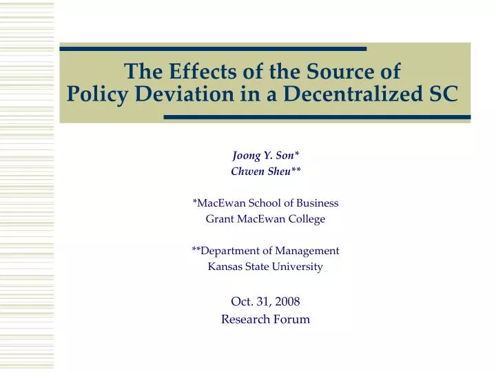 the effects of the source of policy deviation in a decentralized sc