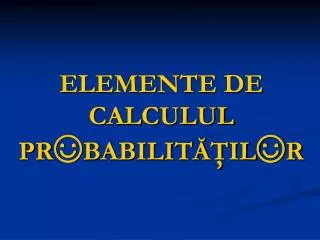elemente de calculul pr babilit il r