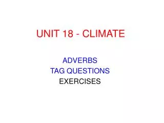 UNIT 18 - CLIMATE