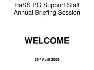 HaSS PG Support Staff Annual Briefing Session