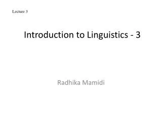 Introduction to Linguistics - 3