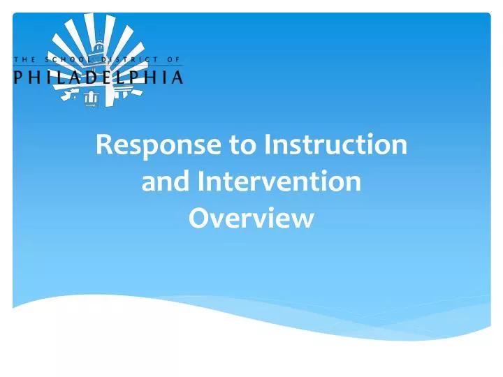response to instruction and intervention overview