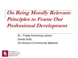 On Being Morally Relevant: Principles to Frame Our Professional Development