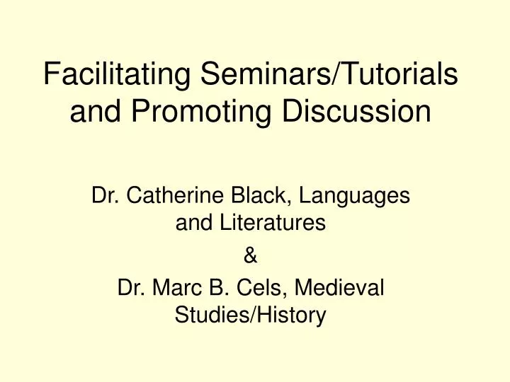facilitating seminars tutorials and promoting discussion