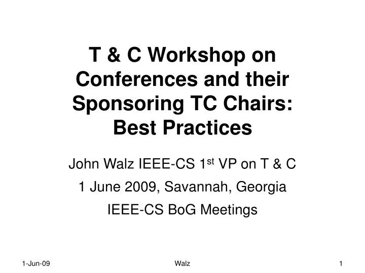 t c workshop on conferences and their sponsoring tc chairs best practices