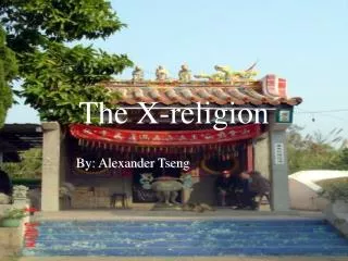 The X-religion