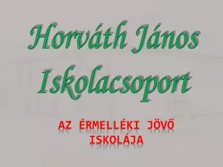 az rmell ki j v iskol ja