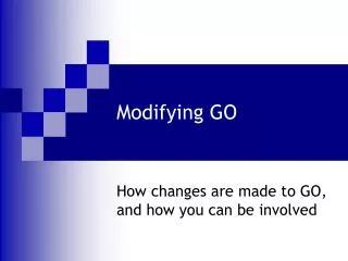 Modifying GO