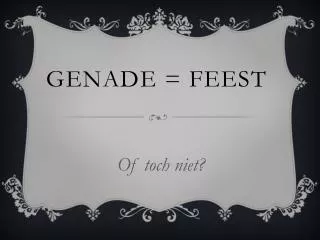 genade feest