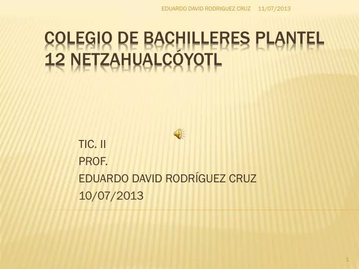 tic ii prof eduardo david rodr guez cruz 10 07 2013