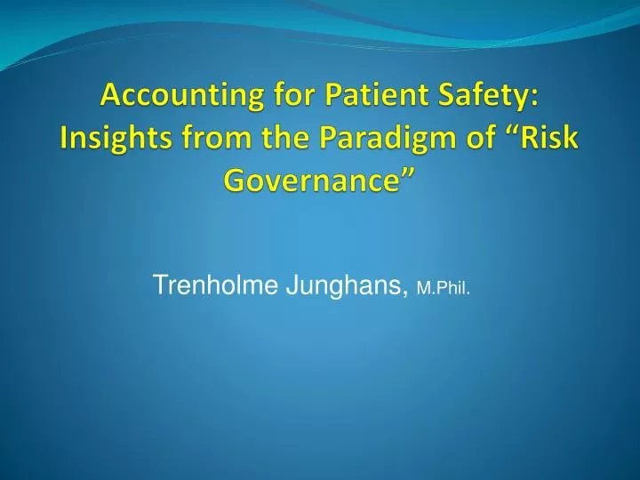 accounting for patient safety insights from the paradigm of risk governance