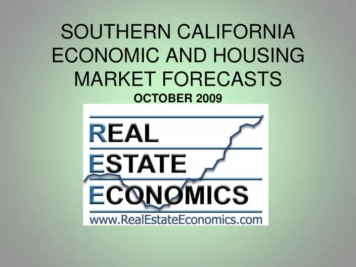 southern california economic and housing market forecasts