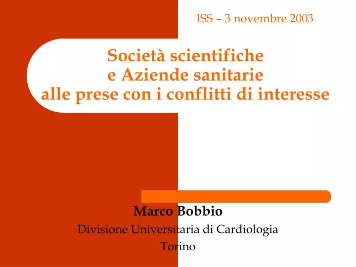 societ scientifiche e aziende sanitarie alle prese con i conflitti di interesse