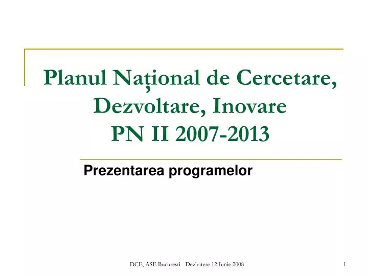 planul na ional de cercetare dezvoltare inovare pn ii 2007 2013