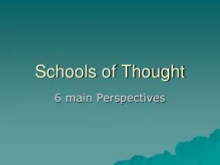 Schools of Thought