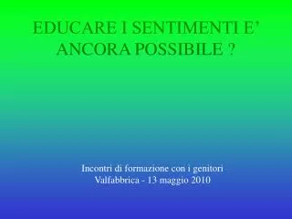 educare i sentimenti e ancora possibile