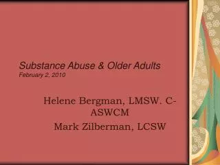 Substance Abuse &amp; Older Adults February 2, 2010