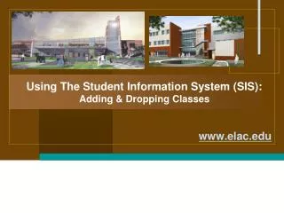 Using The Student Information System (SIS): Adding &amp; Dropping Classes