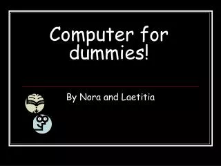 Computer for dummies!