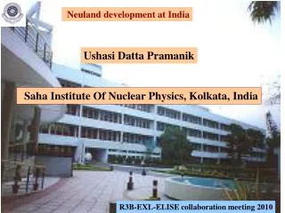Saha Institute Of Nuclear Physics, Kolkata, India