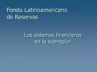 fondo latinoamericano de reservas