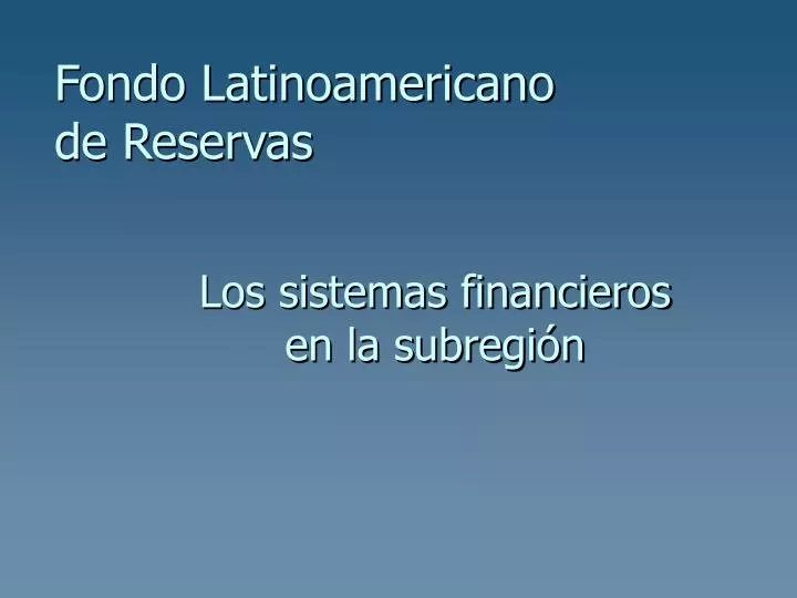 fondo latinoamericano de reservas