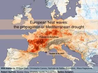 European heat waves: the propagation of Mediterranean drought
