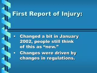 First Report of Injury: