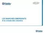 LES MARCH É S É MERGENTS A la croisée des chemins - slide 1