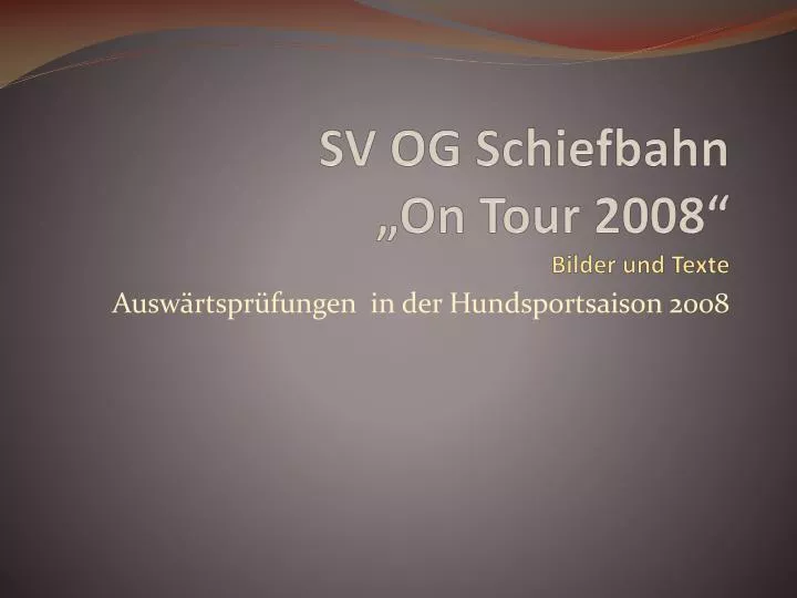 sv og schiefbahn on tour 2008 bilder und texte