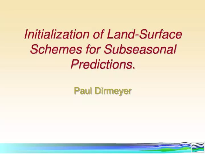 initialization of land surface schemes for subseasonal predictions