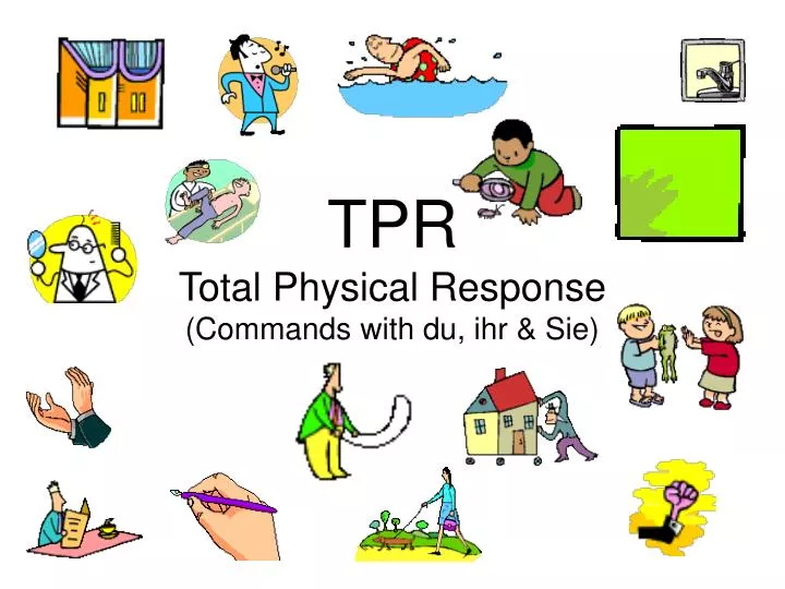 tpr total physical response commands with du ihr sie