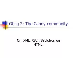 Oblig 2: The Candy-community.