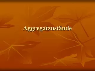 aggregatzust nde