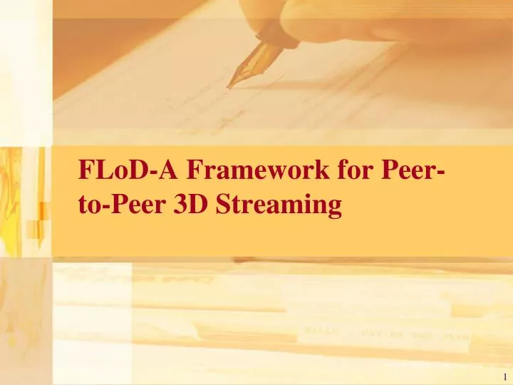 flod a framework for peer to peer 3d streaming