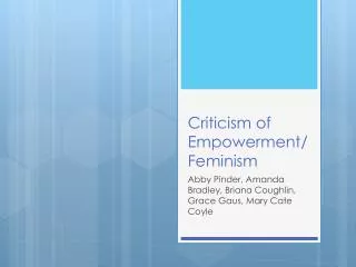 Criticism of Empowerment/ Feminism