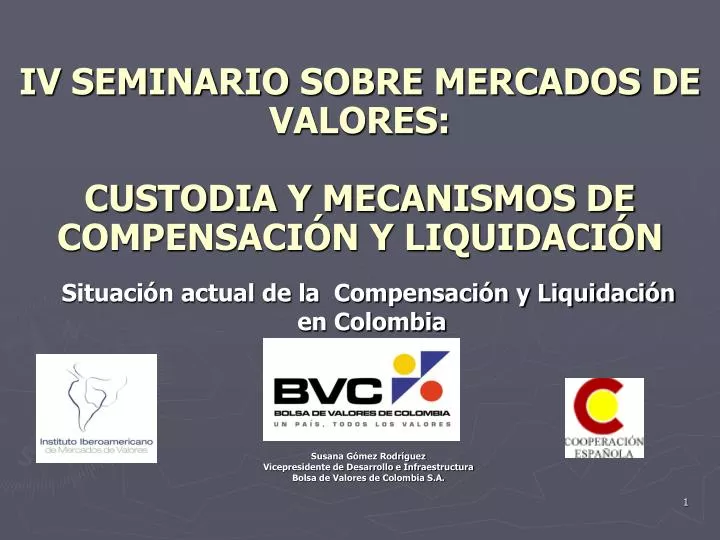 iv seminario sobre mercados de valores custodia y mecanismos de compensaci n y liquidaci n