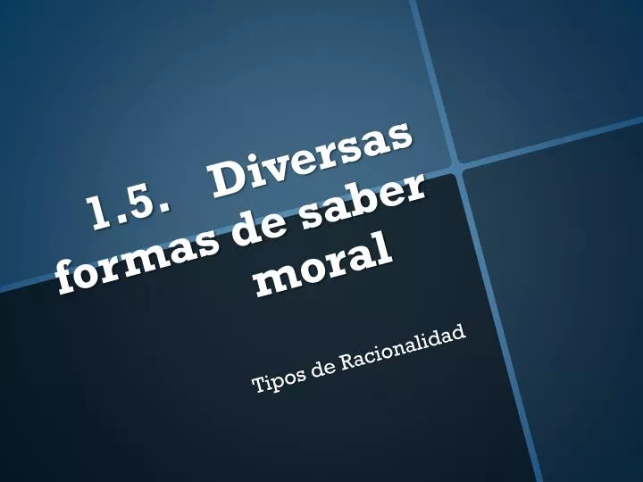 1 5 diversas formas de saber moral