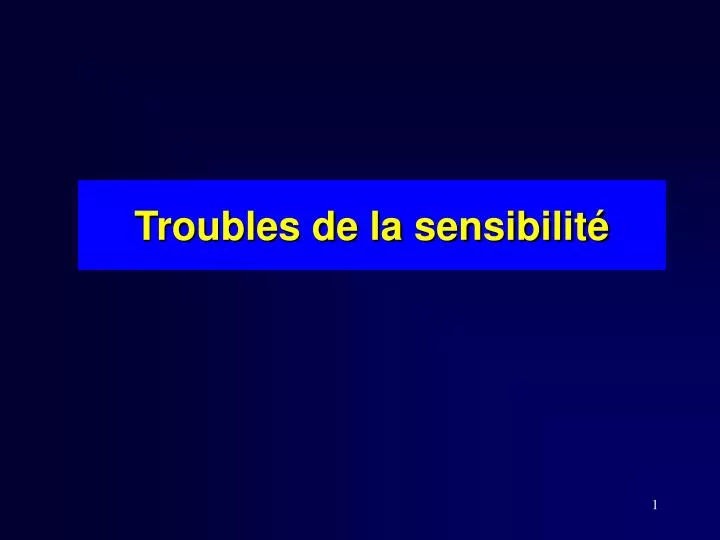 troubles de la sensibilit