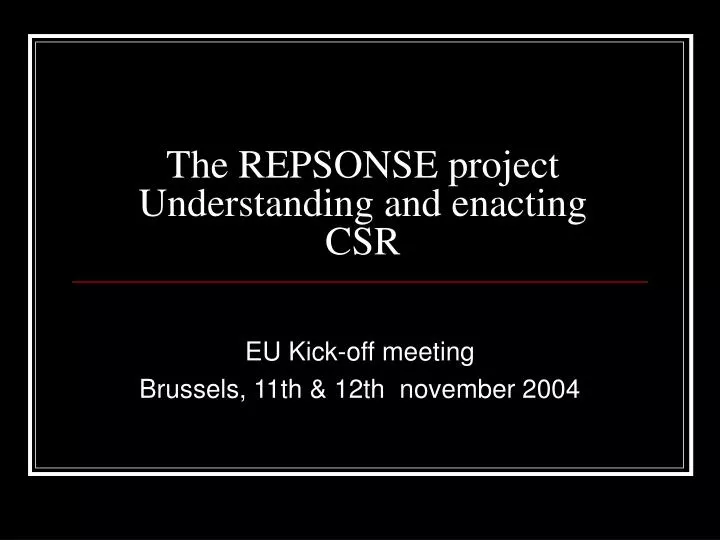 the repsonse project understanding and enacting csr