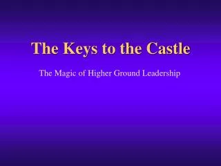 The Keys to the Castle