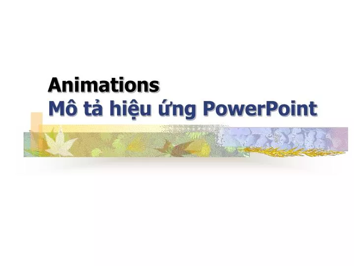 animations m t hi u ng powerpoint