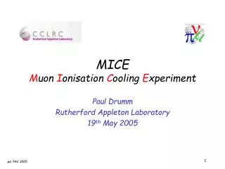 MICE M uon I onisation C ooling E xperiment