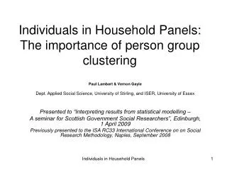 Individuals in Household Panels: The importance of person group clustering