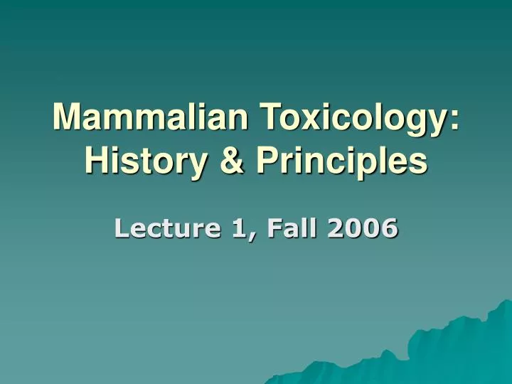 mammalian toxicology history principles