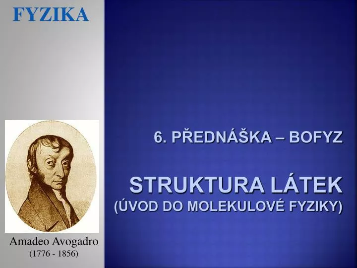 6 p edn ka bofyz struktura l tek vod do molekulov fyziky