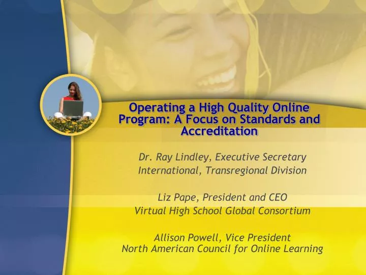 operating a high quality online program a focus on standards and accreditation