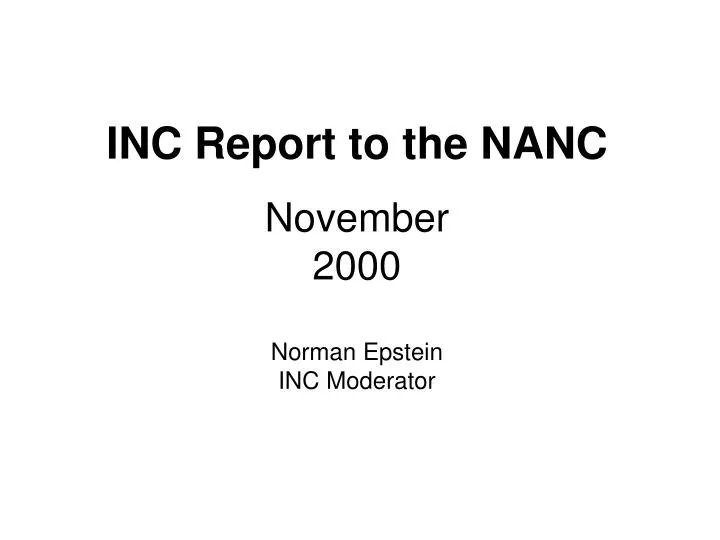inc report to the nanc november 2000 norman epstein inc moderator